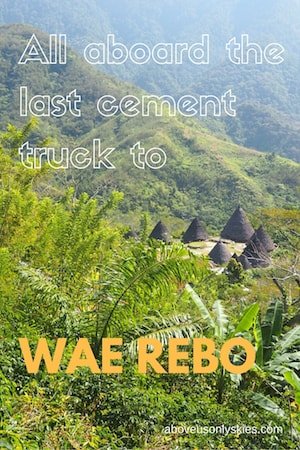 All aboard the last cement truck to Wae Rebo min