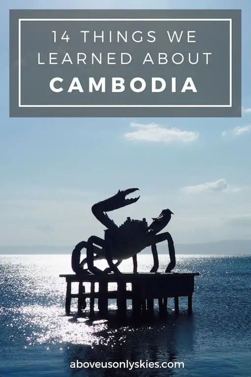 14 THINGS WE LEARNED ABOUT CAMBODIA..