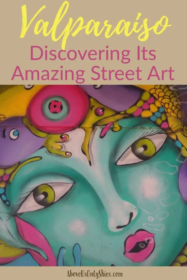 Valparaiso in Chile, a vibrant bohemian destination full of colour, cafès and culture. Read about its amazing street art and how to get the best out of this city. #streetart #grafittitour #valparaiso #couplesdestination #chiletravel #southamericatravel 