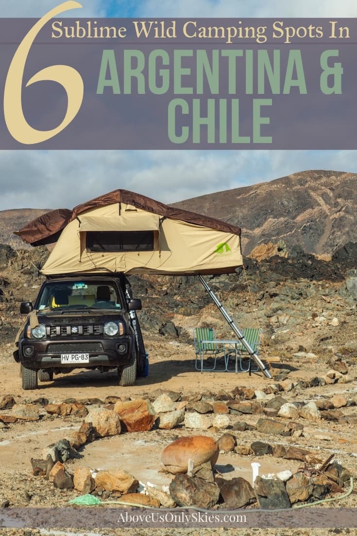 Road trips and wild camping in Argentina and Chile go together like hand and glove. Here are six of the best spots we found to overnight in our camper van #wildcamping #chiletravel #argentinatravel #argentina #chile #campervan #camperlife #ioverland #overlander #boondocking #traveldestinations #exploremore #travelinspiration #budgettravel #southamerica #southamericatravel