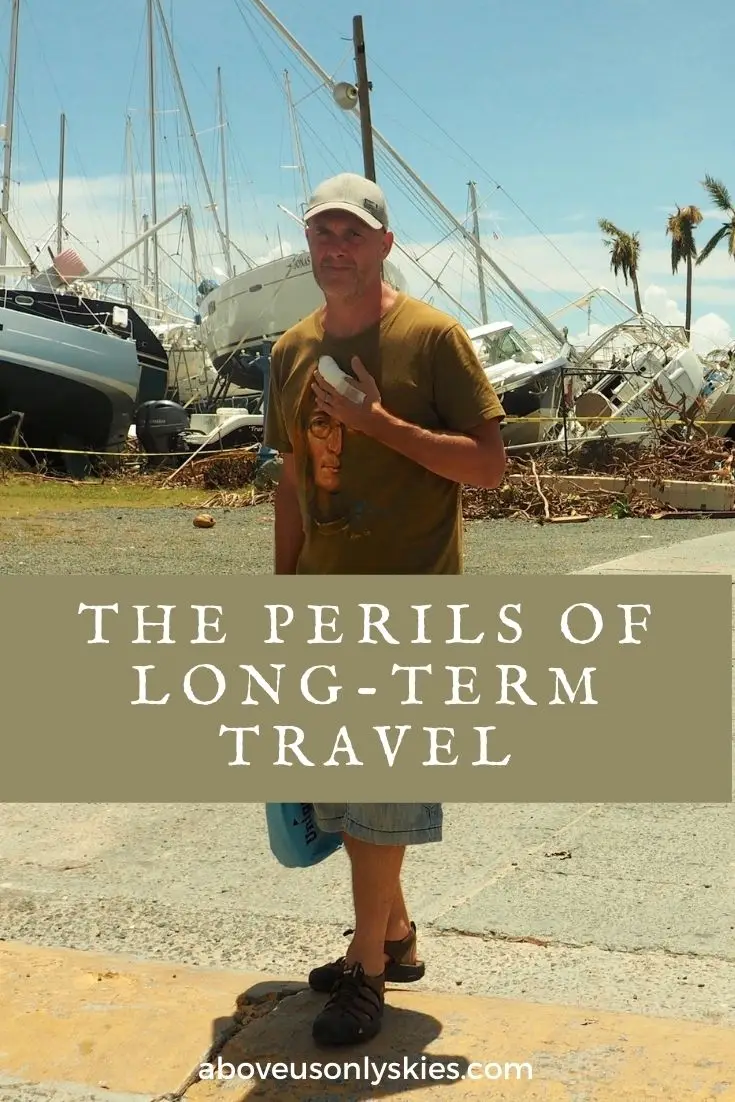 THE PERILS OF LONG TERM TRAVEL. A catalogue of tawdry tales full of mishaps, embarrassments and imagined acts of derring-do from our six years of travel