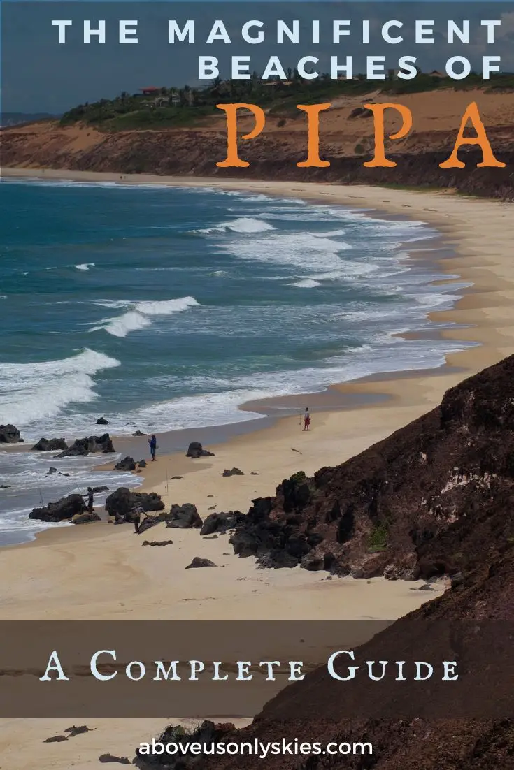 In a country renowned for its superb beaches, we reckon those cluttered around Pipa, Brazil might just be the best of all - here's our complete guide